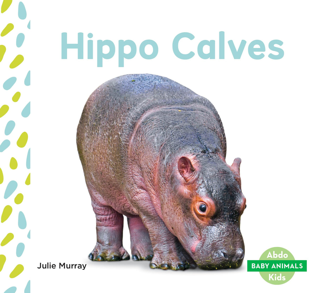 Hippo Calves (Baby Animals Set 2 (Ak))