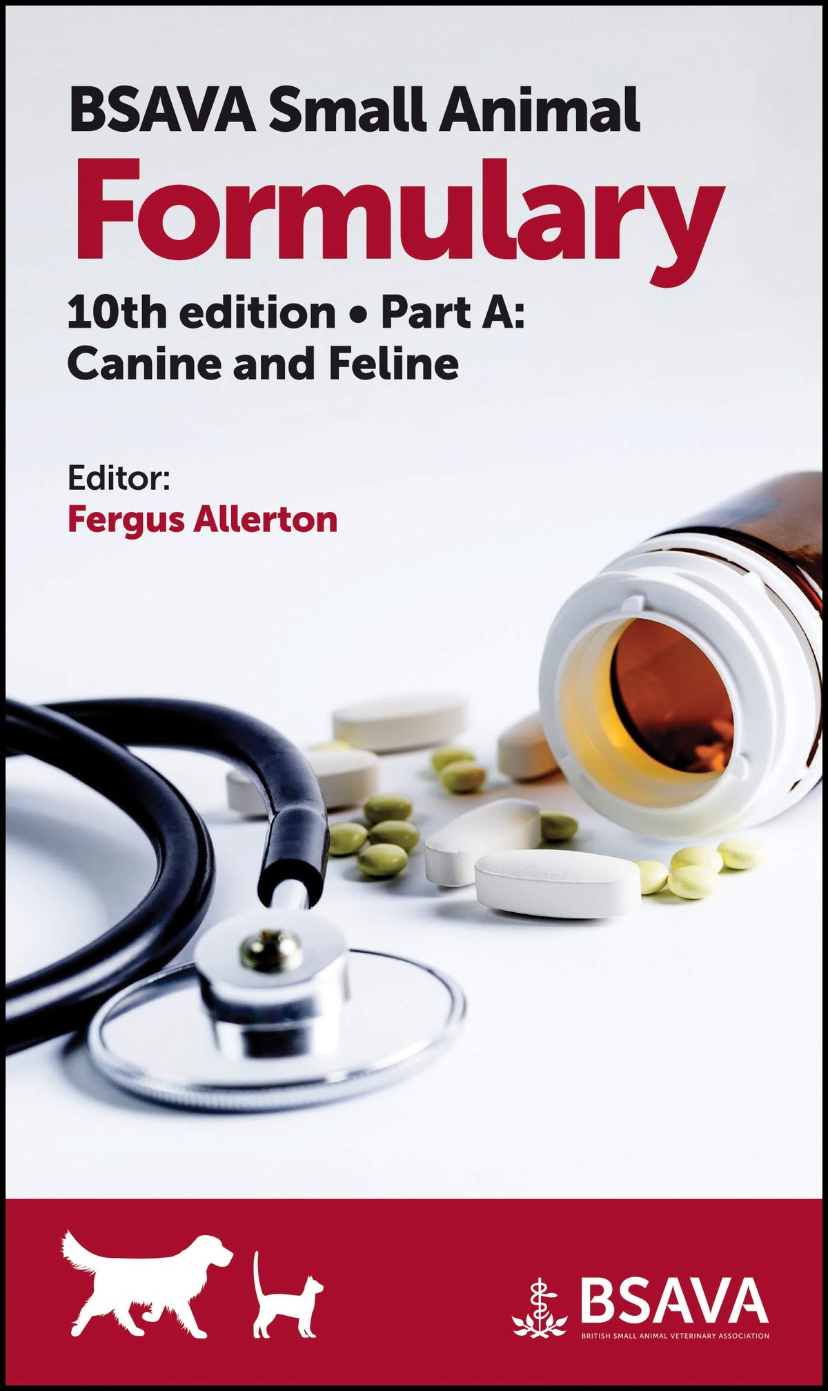 BSAVA Small Animal Formulary: Canine and Feline