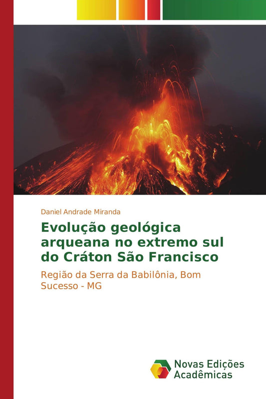 Evolução geológica arqueana no extremo sul do Cráton São Francisco