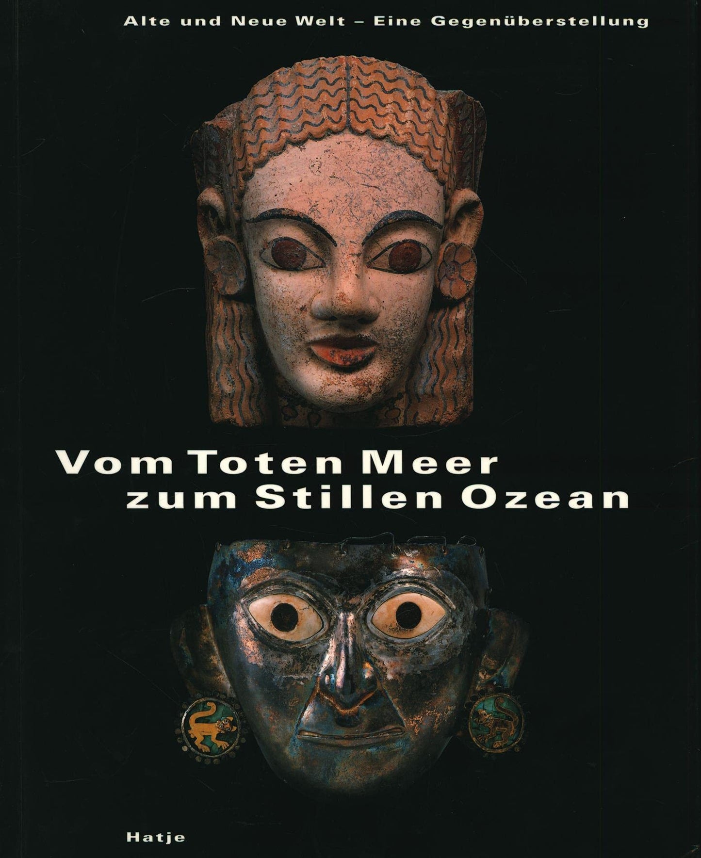 VOM TOTEN MEER ZUM STILLEN OZEAN.Alte und Neue Welt - Eine Gegenüberstellung.