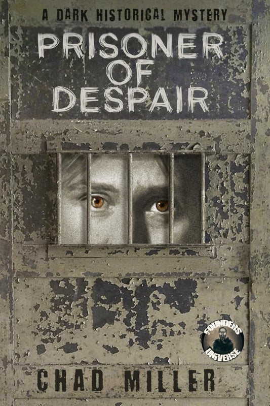 Prisoner of Despair: A Dark Historical Mystery (Founders Universe)
