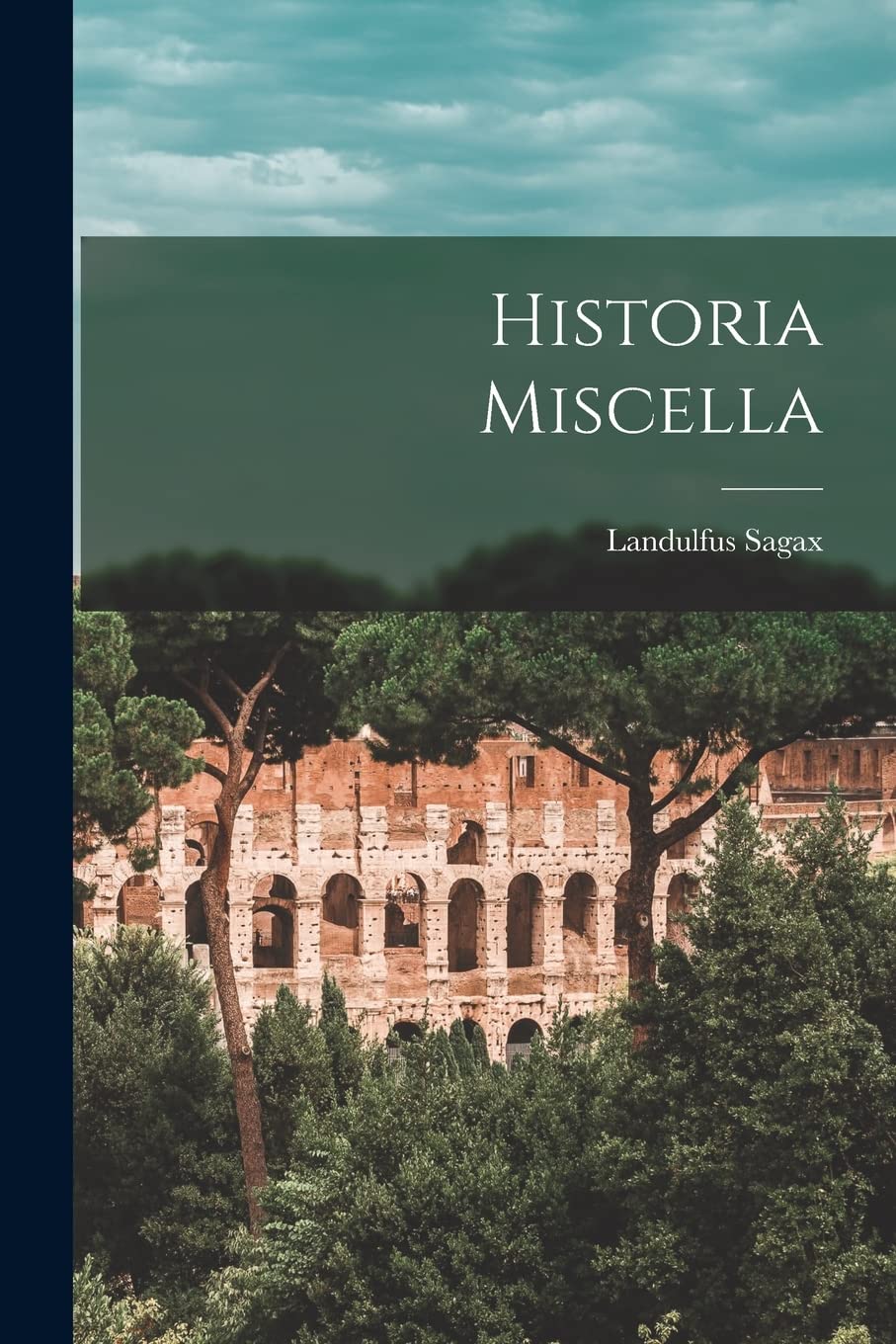 Historia Miscella (Latin Edition)