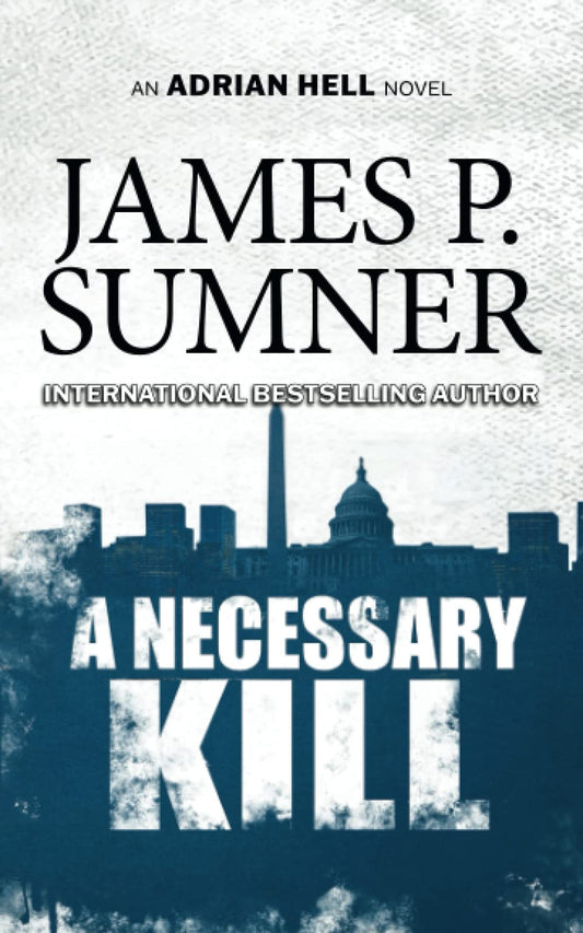 A Necessary Kill: A Thriller (Adrian Hell Series)