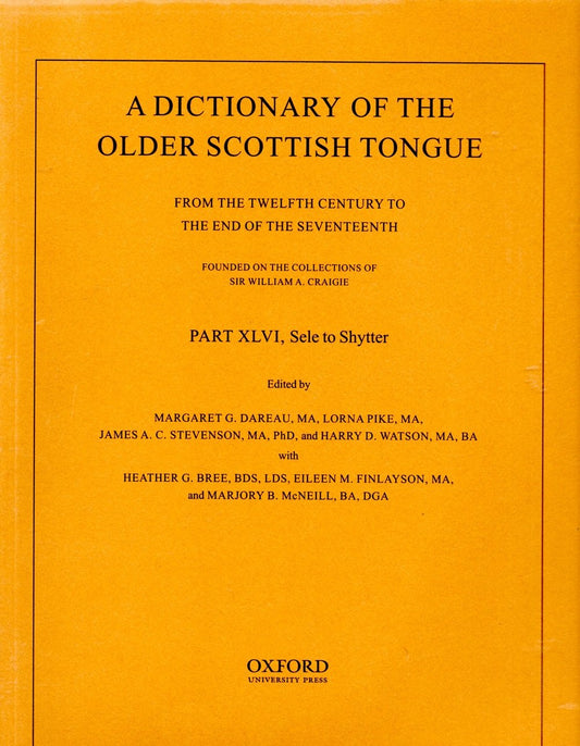 A Dictionary of the Older Scottish Tongue from the Twelfth Century to the End of the Seventeenth