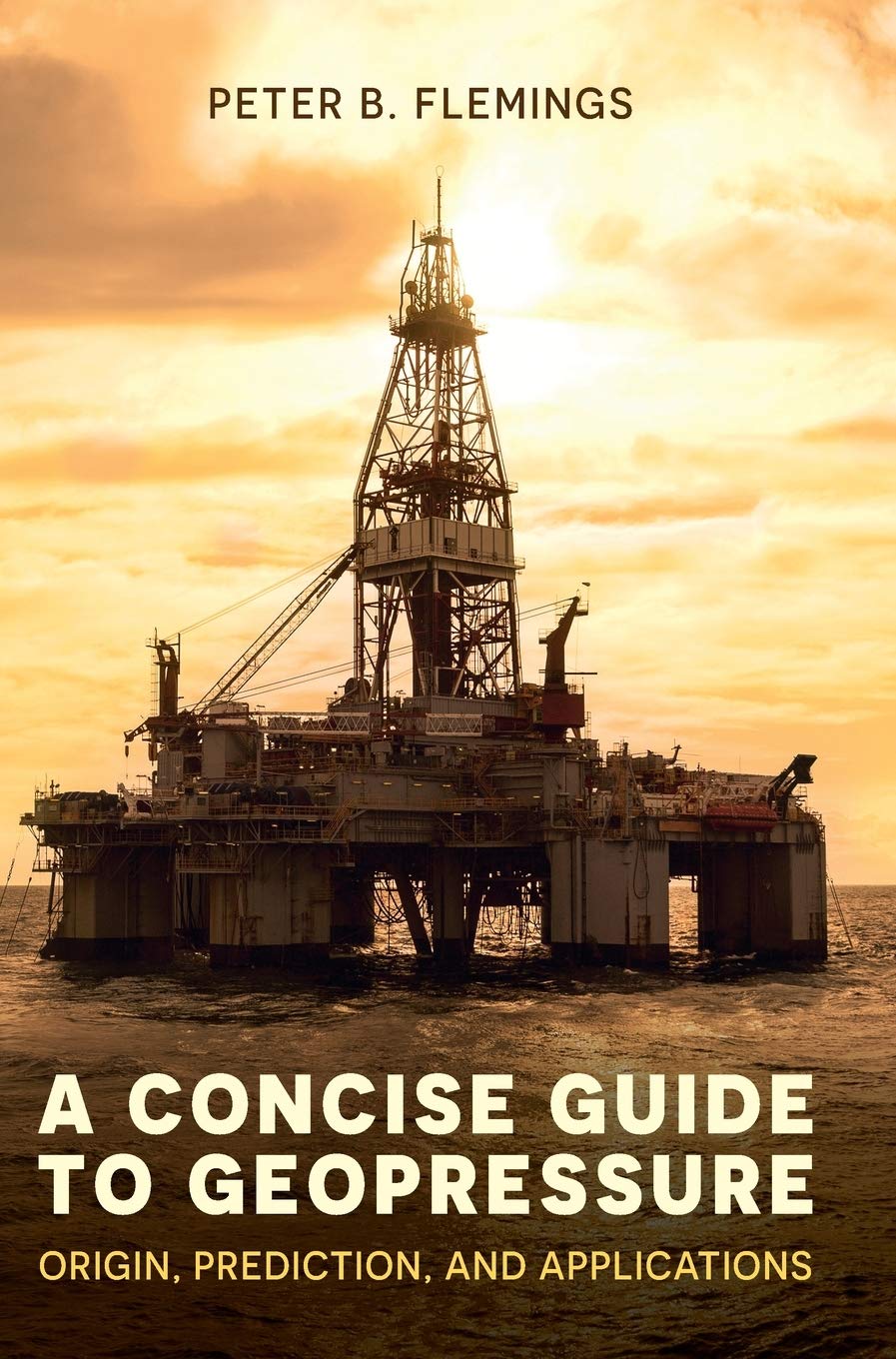 A Concise Guide to Geopressure: Origin, Prediction, and Applications
