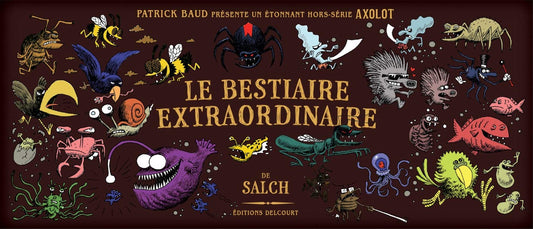 Axolot présente - Bestiaire extraordinaire (1)
