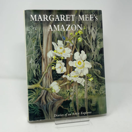 Margaret Mee's Amazon: The Diaries of an Artist Explorer