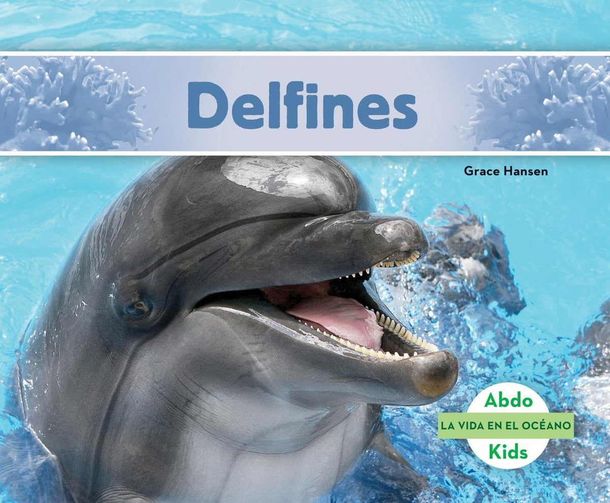 Delfines (Dolphins) (Vida en el Oceano (Ocean Life)) (Spanish Edition)