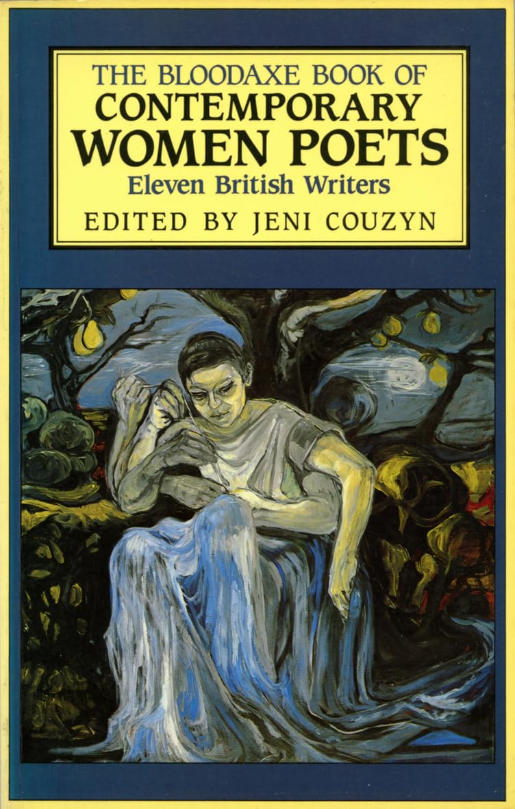 The Bloodaxe Book of Contemporary Women Poets: Eleven British Writers