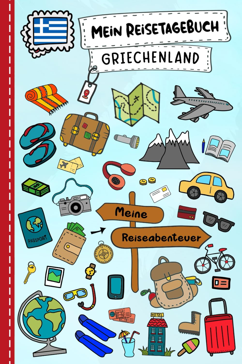 Reisetagebuch für Kinder Griechenland: Griechenland Urlaubstagebuch zum Ausfüllen,Eintragen,Malen,Einkleben für Ferien &
