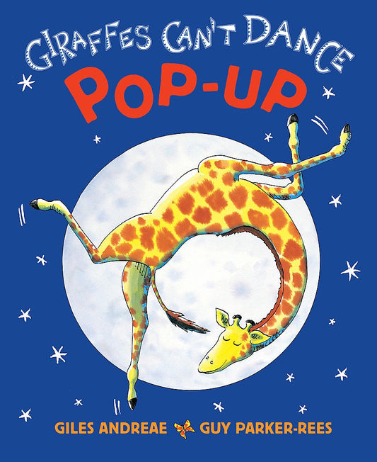 Giraffes Can't Dance: Pop-Up- 15th Anniversary Edition