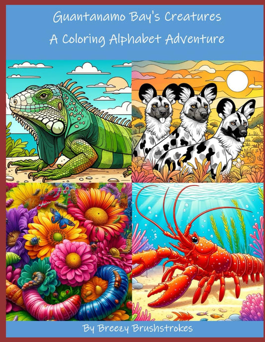 Guantanamo Bay's Creatures: A Coloring Alphabet Adventure