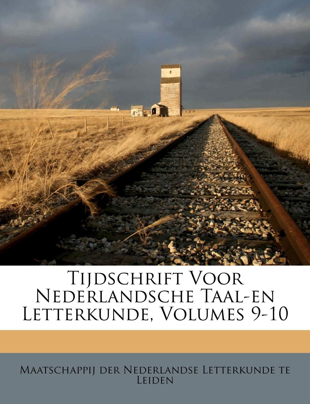 Tijdschrift Voor Nederlandsche Taal-en Letterkunde, Volumes 9-10 (Dutch Edition)