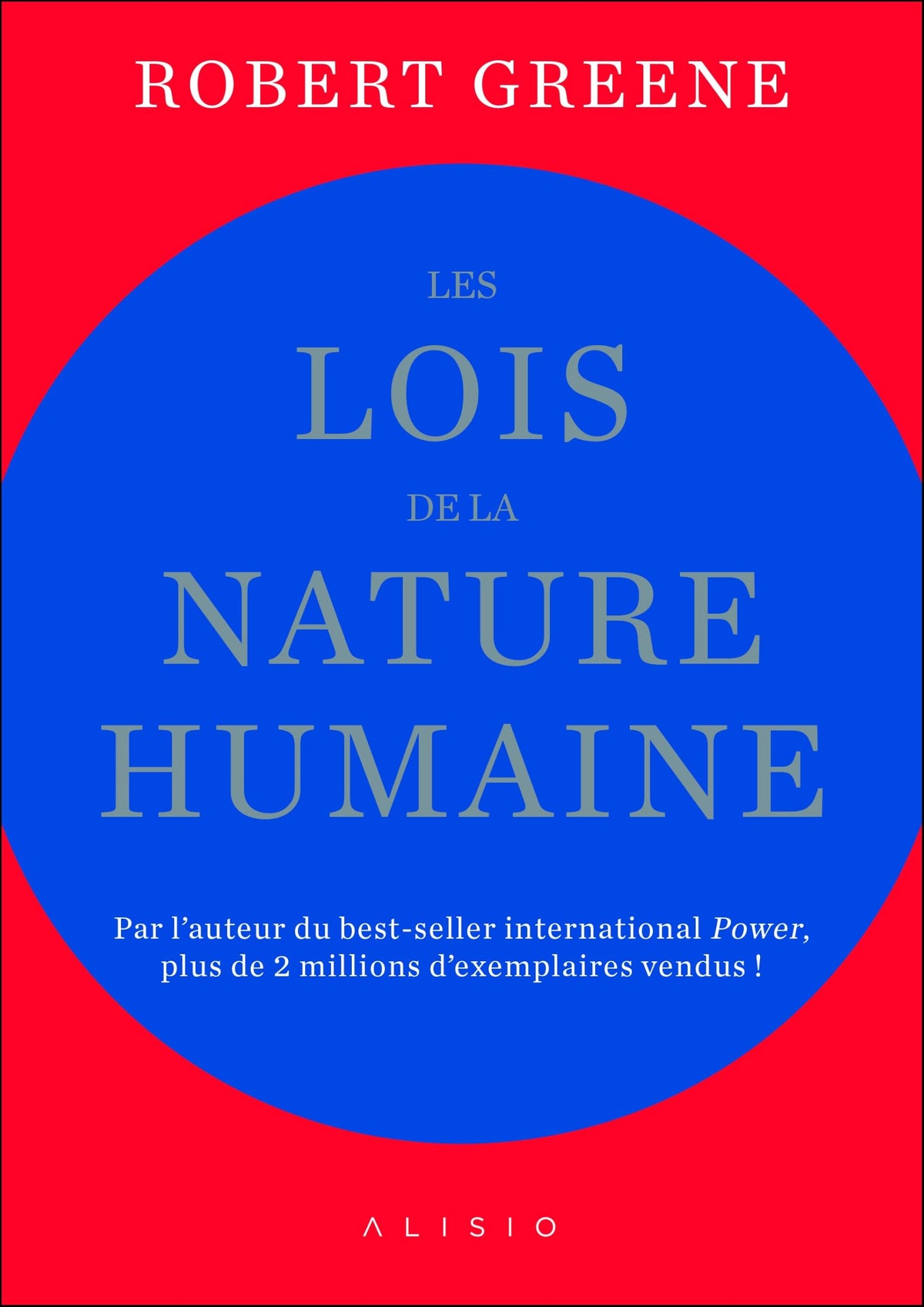 Les lois de la nature humaine: Par l'auteur du best-seller international Power!