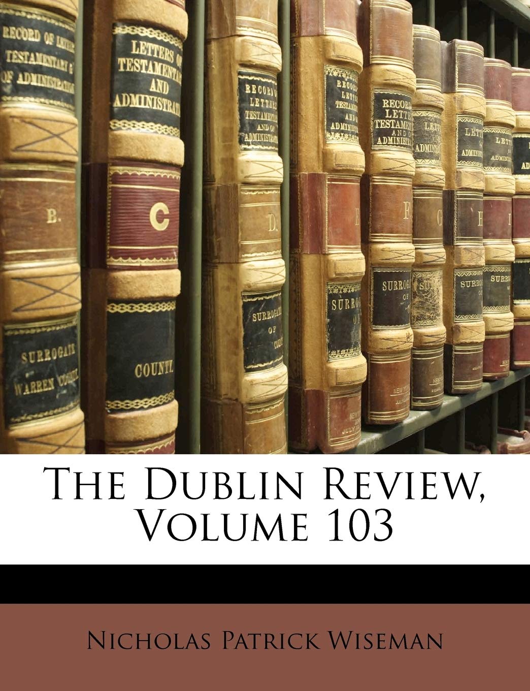 The Dublin Review; Volume 103