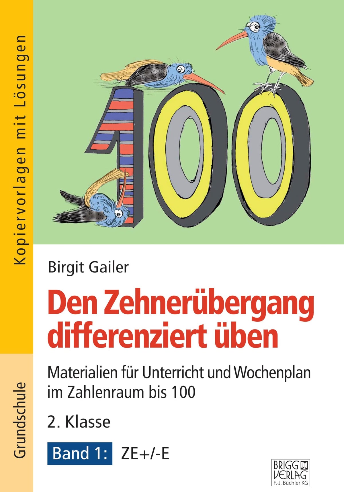 Den Zehnerübergang differenziert üben - 2. Klasse / Band 1