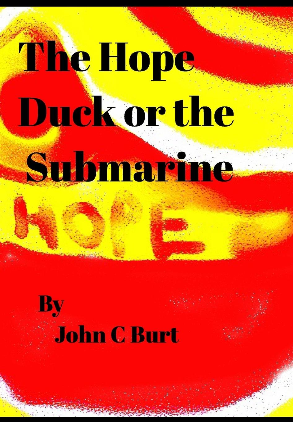 The Hope Duck or the Submarine.