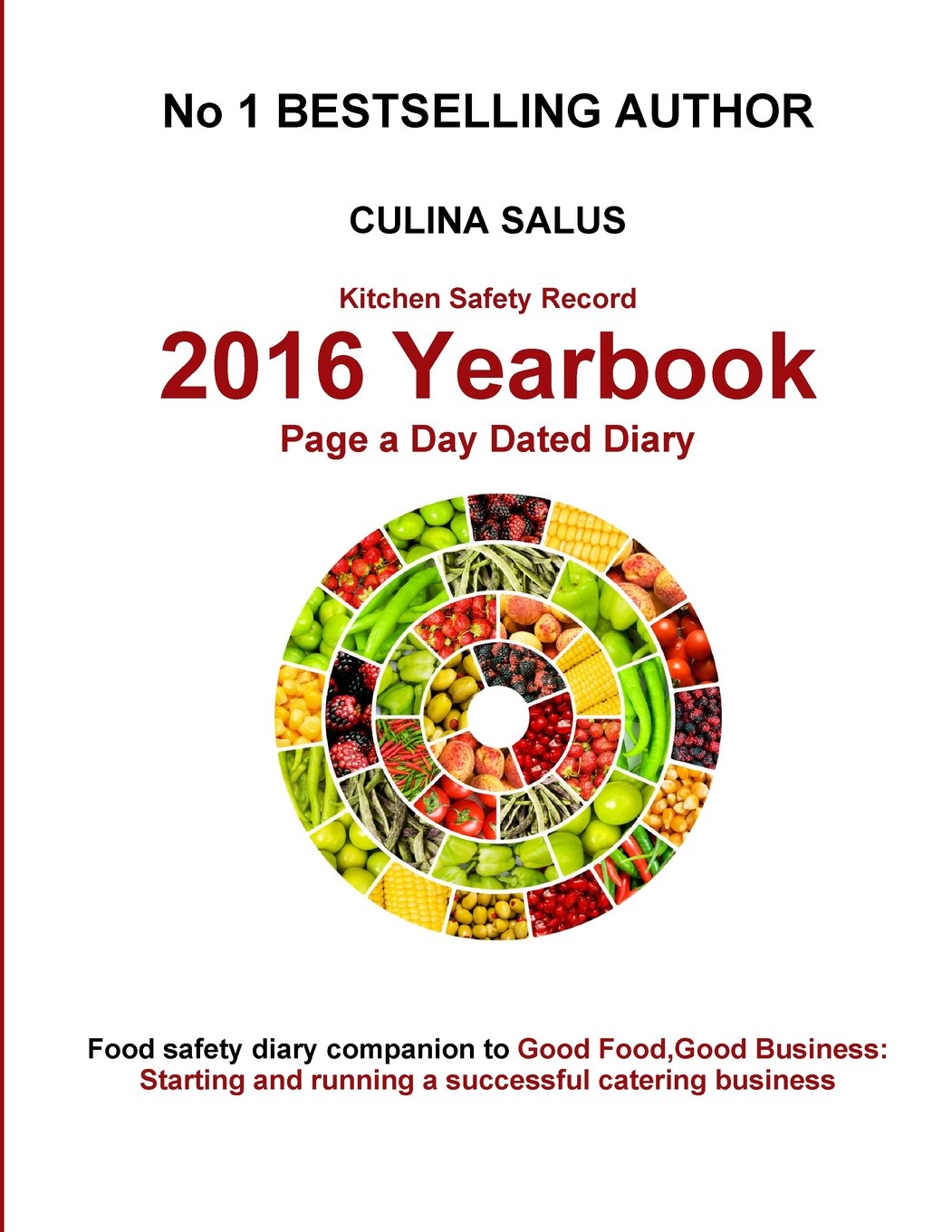 Kitchen Safety Record 2016 Year Book: One Day to a Page Food Business Diary