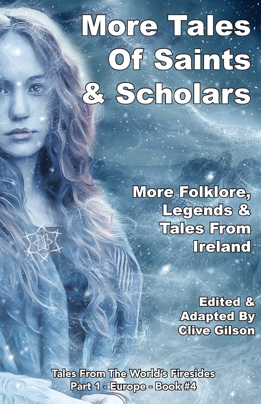 More Tales Of Saints & Scholars (Tales from the World's Firesides - Europe)