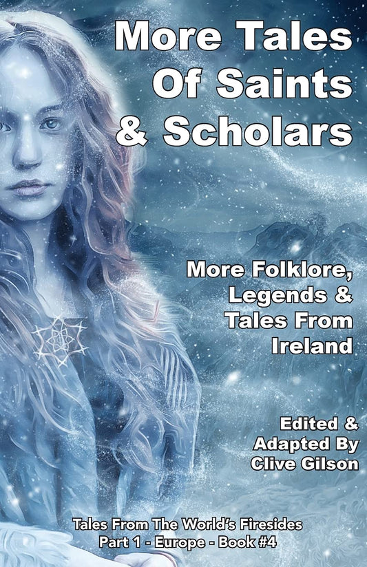 More Tales Of Saints & Scholars (Tales from the World's Firesides - Europe)