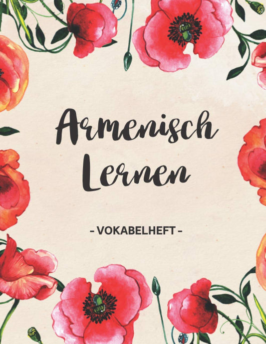 Armenisch Lernen: Vokabelheft A4 3 Spalten auf 112 Seiten | Dieses Buch ist ein schönes Hilfsmittel zum Üben der armenis