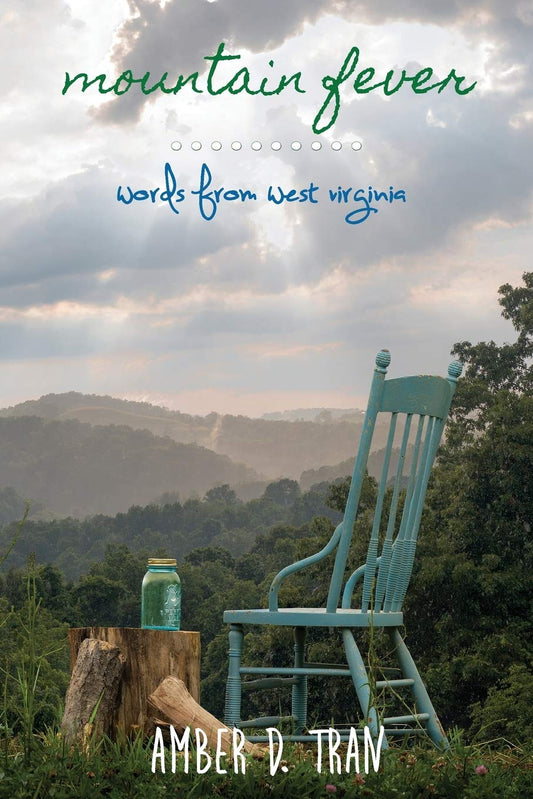 Mountain Fever: Words from West Virginia