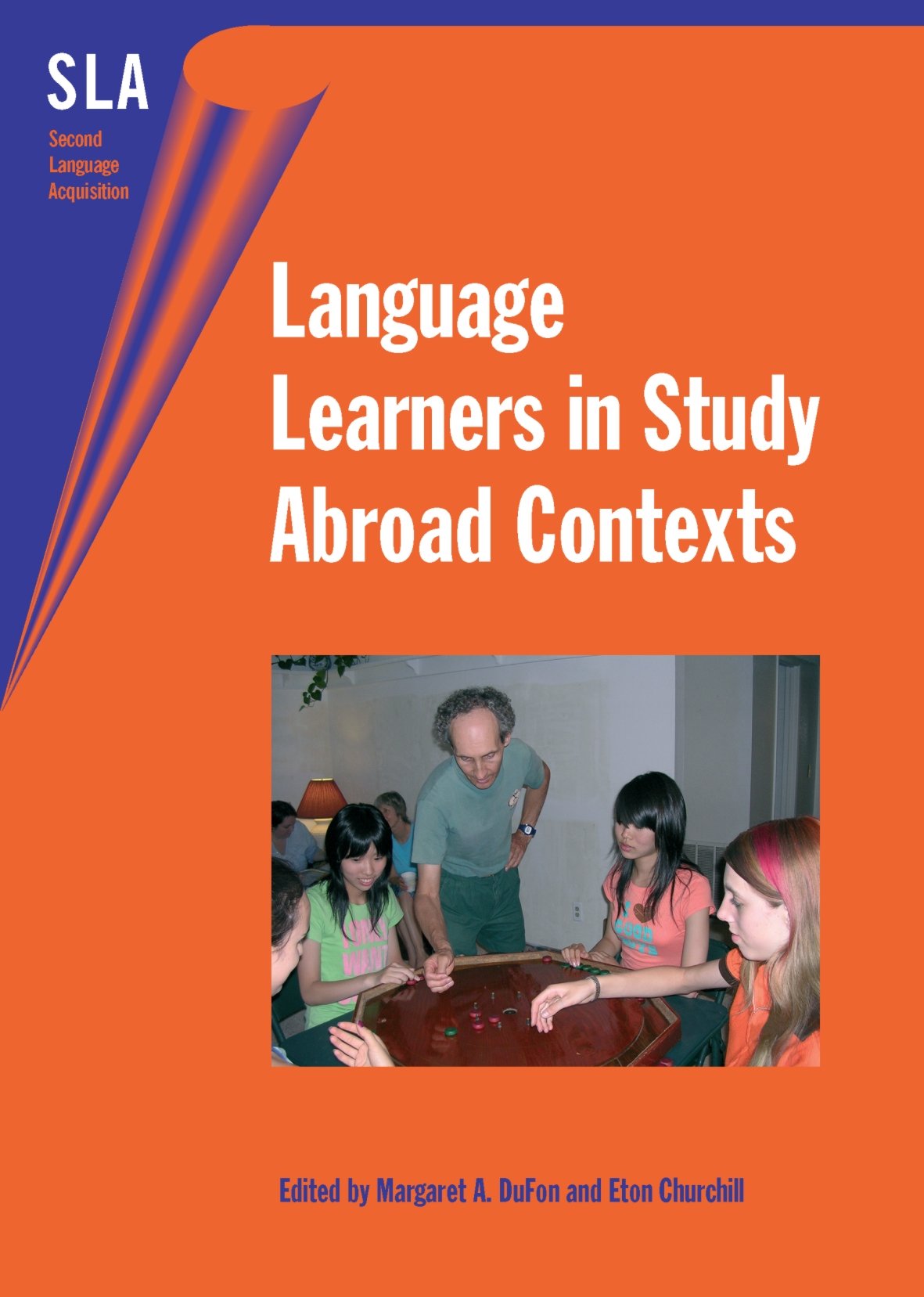Language Learners in Study Abroad Contexts (Second Language Acquisition, 15)