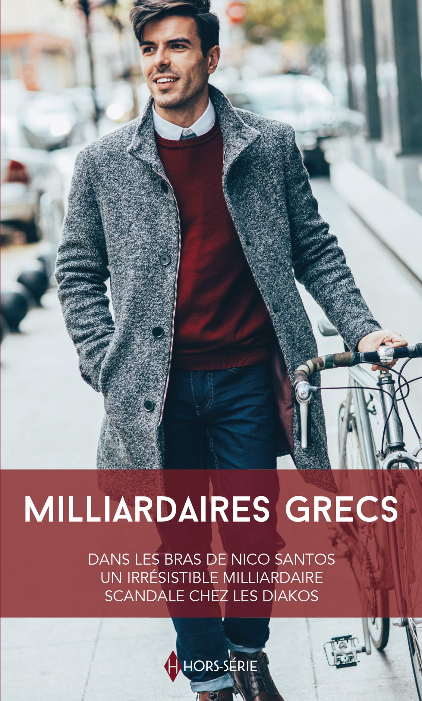 Milliardaires grecs: Dans les bras de Nico Santos - Un irrésistible milliardaire - Scandale chez les Diakos