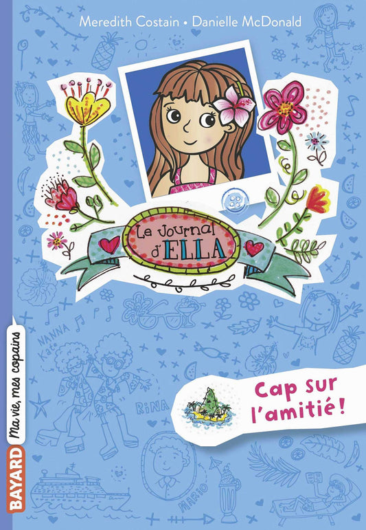 Le journal d'Ella, Tome 10: Cap sur l'amitié !
