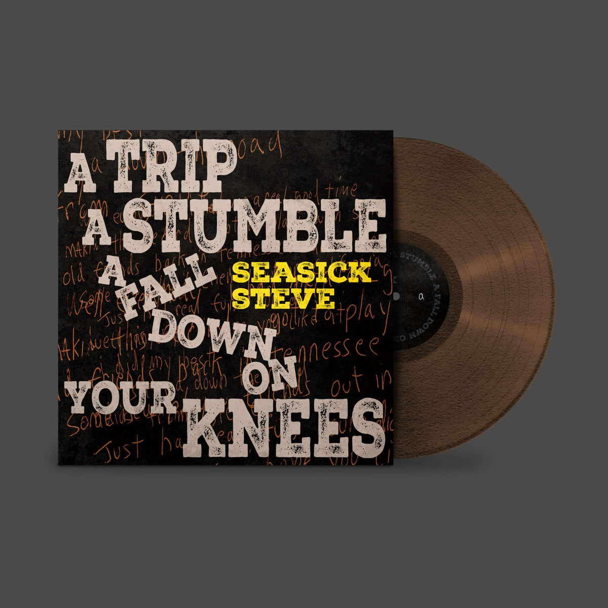 Trip A Stumble A Fall Down On Your Knees - Metallic Copper Colored Vinyl