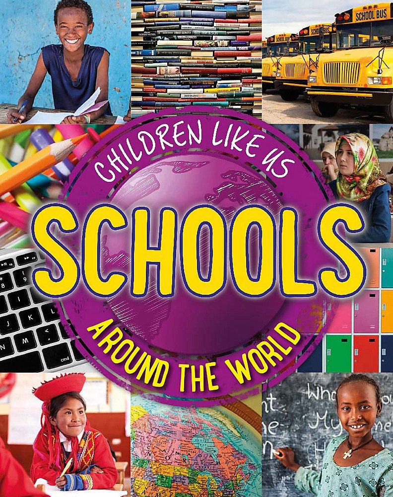 Schools Around the World (Children Like Us)