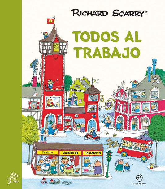 Todos al trabajo (Spanish Edition)