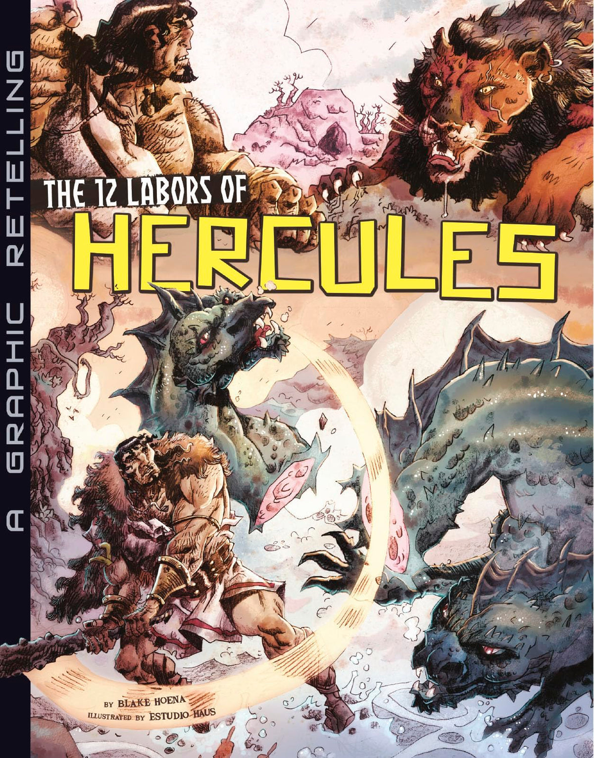 The 12 Labors of Hercules: A Graphic Retelling (Graphic Library: Ancient Myths)