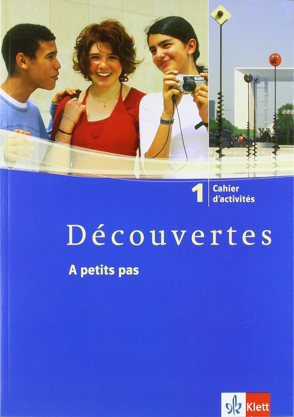 Découvertes 1. Cahier d'activités. A petits pas. Cahier d'activités mit Audio-CD: 1. Lernjahr. Französisch als 2. Fremds