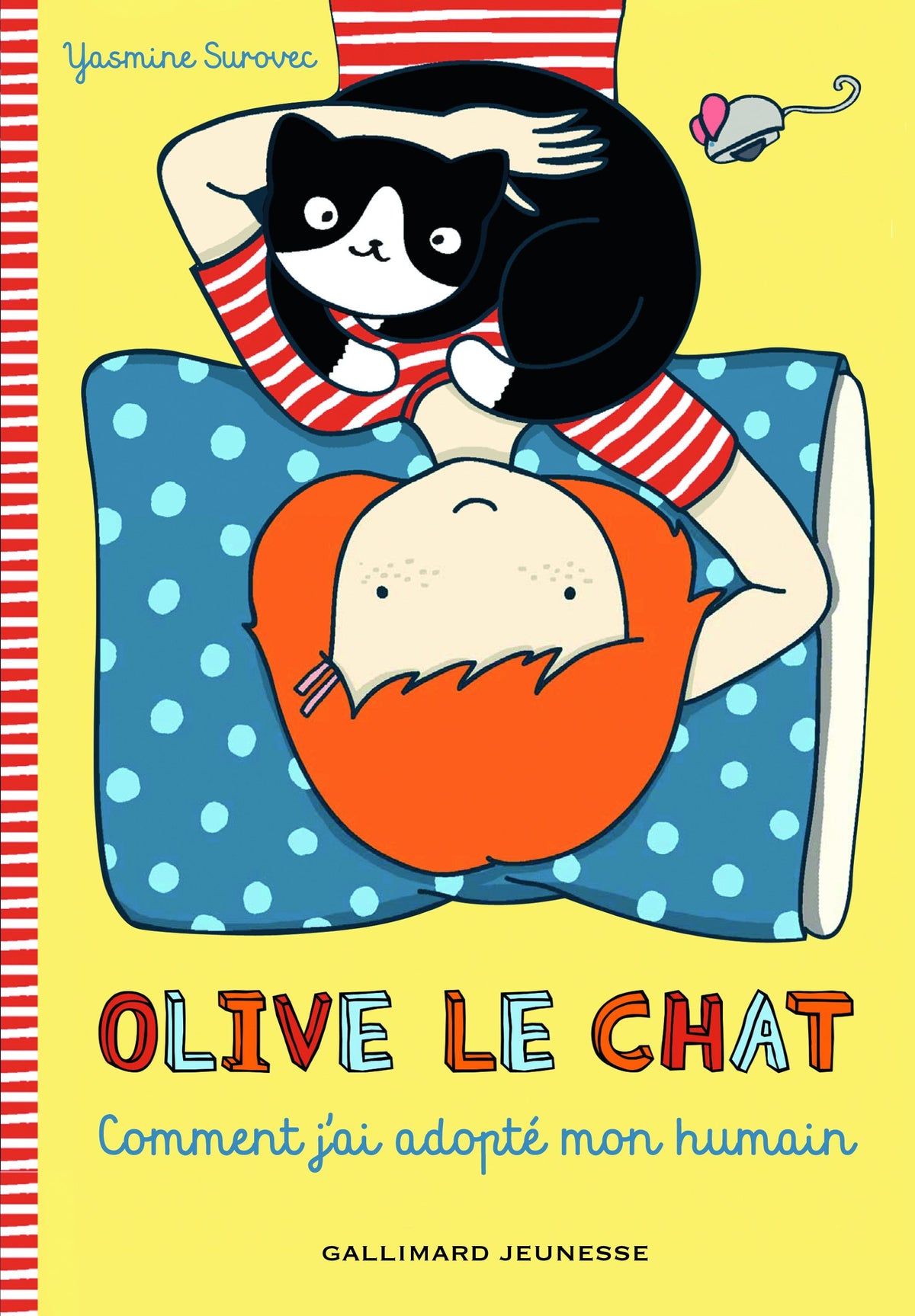 Olive le chat: Comment j'ai adopté mon humain