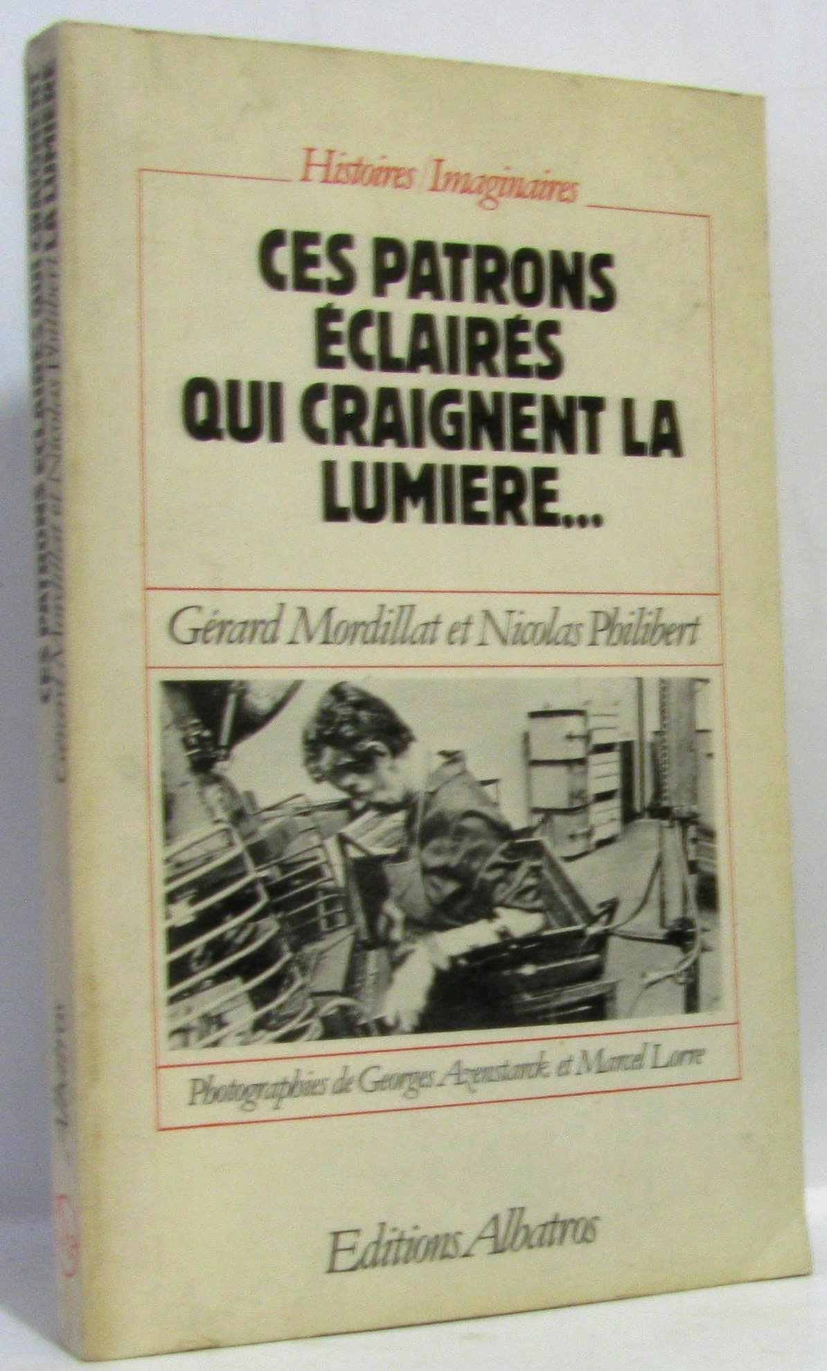 Ces patrons éclairés qui craignent la lumière
