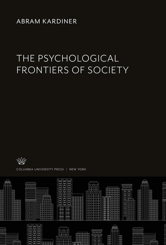 The Psychological Frontiers of Society