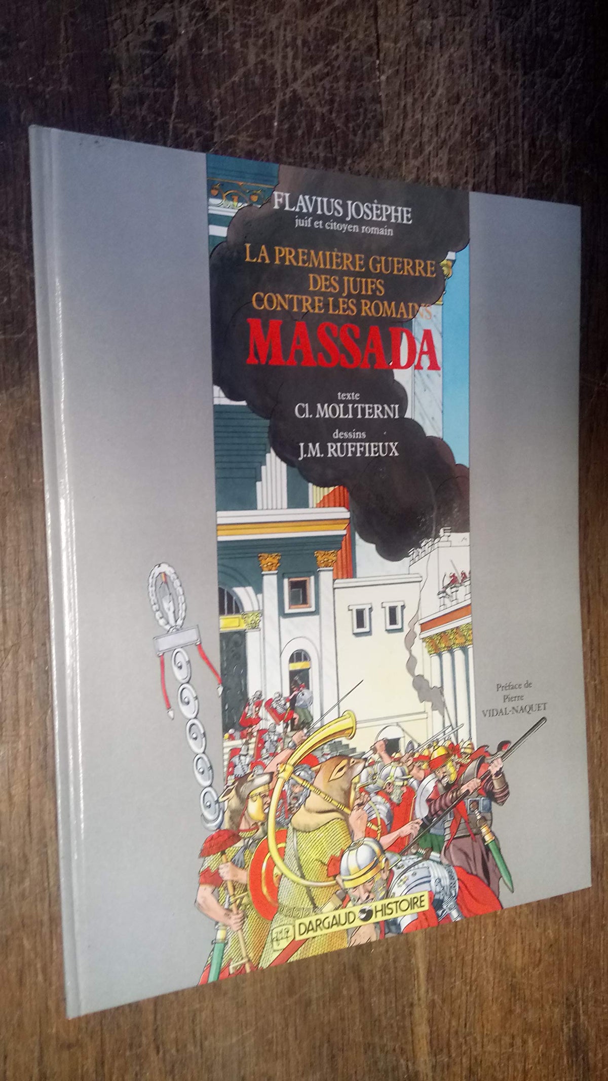 Massada : la première guerre des Juifs contre les Romains