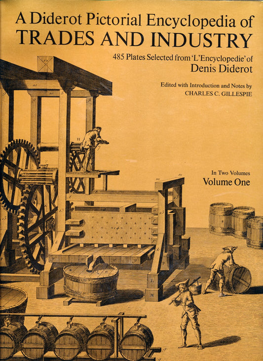 A Diderot Pictorial Encyclopedia of Trades and Industry Volume One
