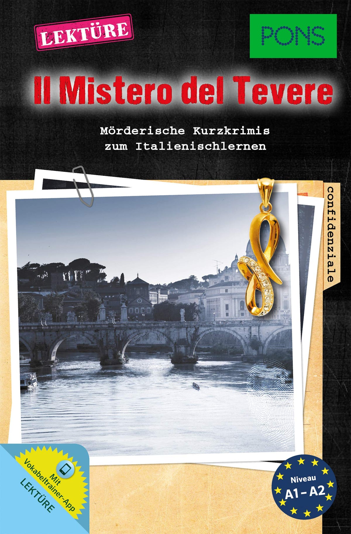 PONS Lektüre Il Mistero del Tevere: Mörderische Kurzkrimis zum Italienischlernen mit Online-Wortschatztrainer