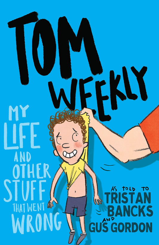 My Life and Other Stuff that Went Wrong (2) (Tom Weekly)
