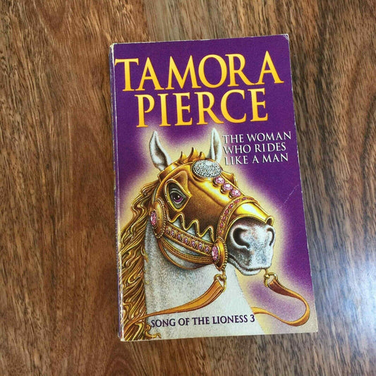 The Woman Who Rides Like A Man (Song Of The Lioness 3)