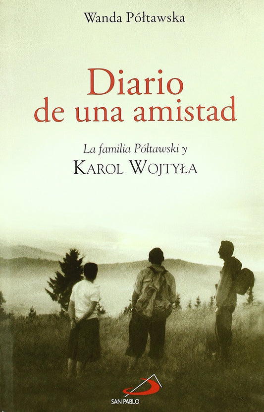 Diario de una amistad: La familia de Póltawski y Karol Wojtyla