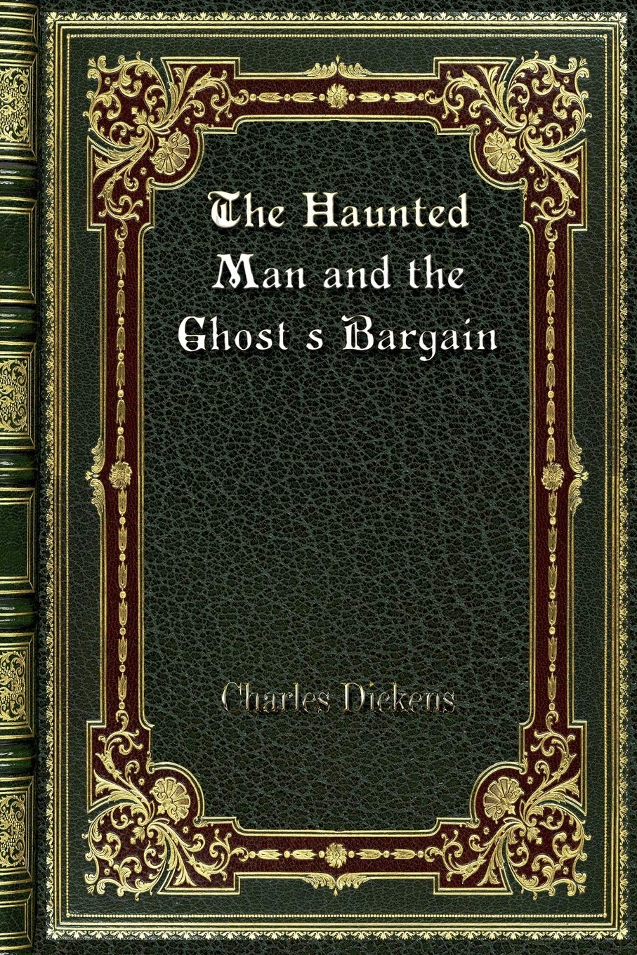 The Haunted Man and the Ghost's Bargain