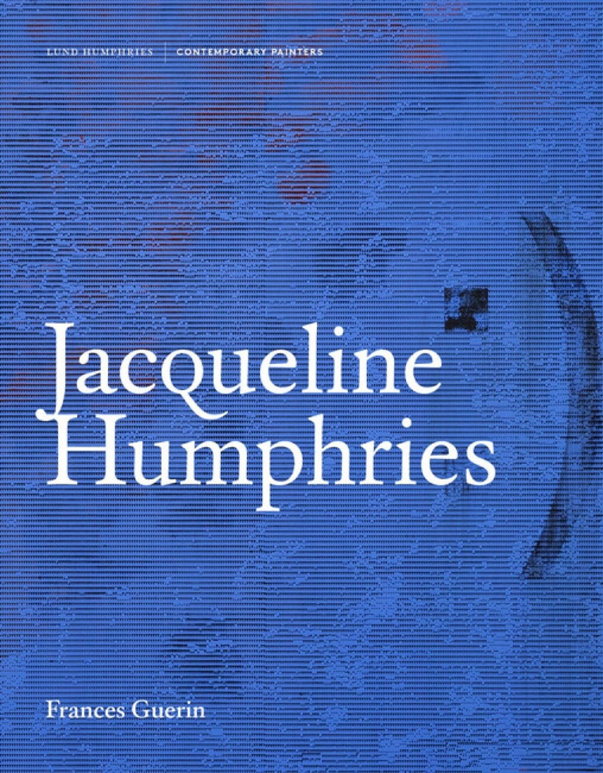 Jacqueline Humphries (Contemporary Painters Series)