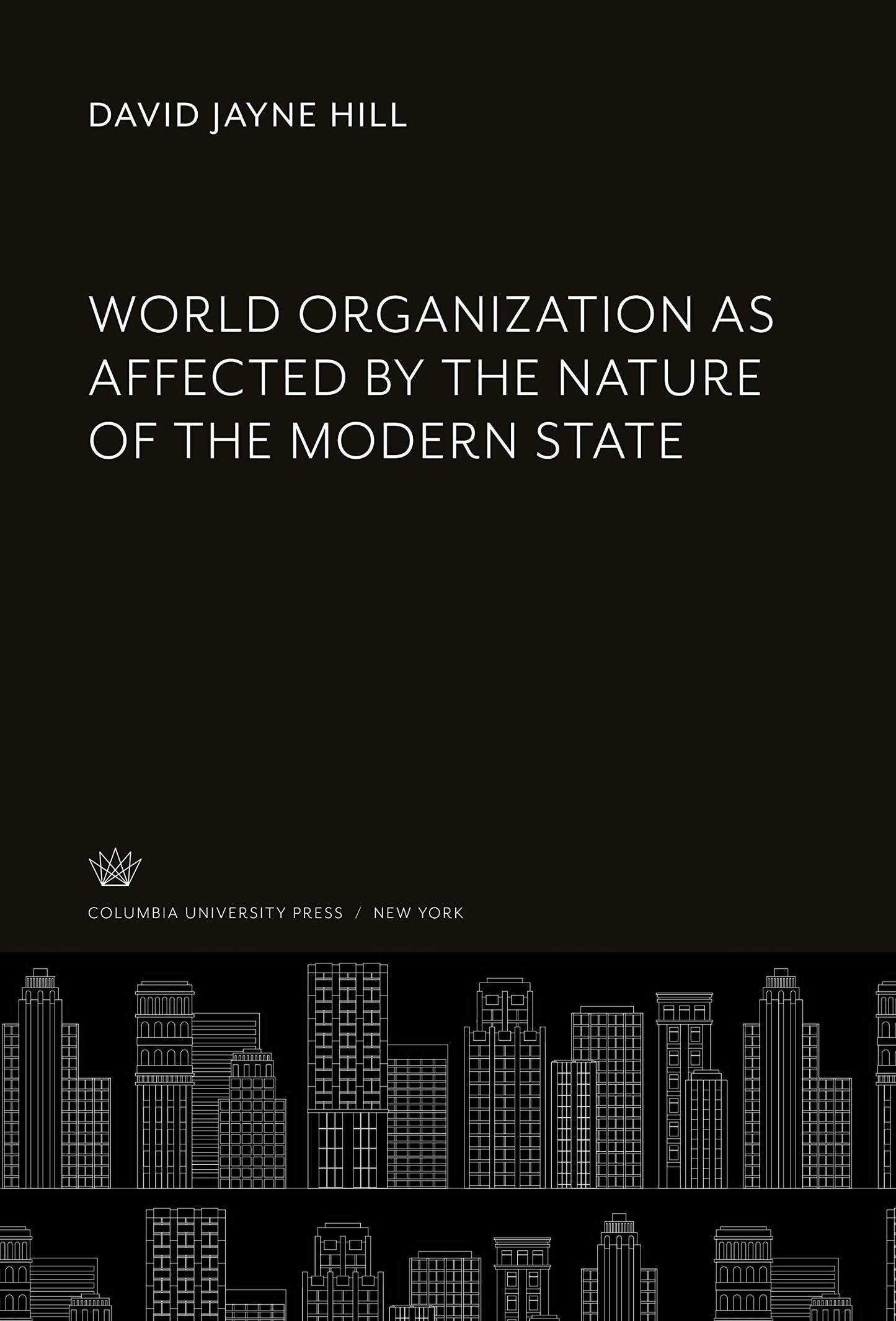 World Organization as Affected by the Nature of the Modern State