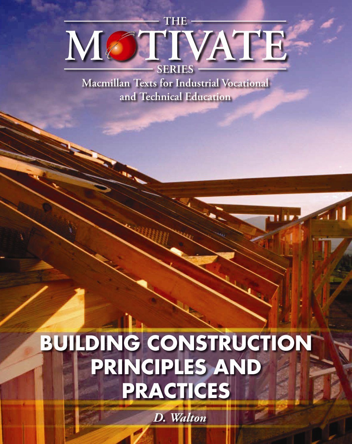 Building Construction: Principles and Practice (The Motivate Series)