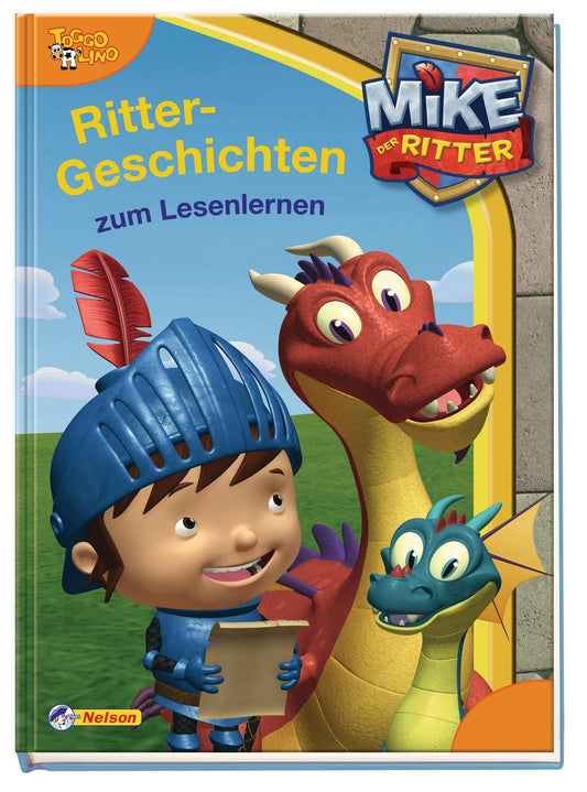 Mike der Ritter: Rittergeschichten zum Lesenlernen