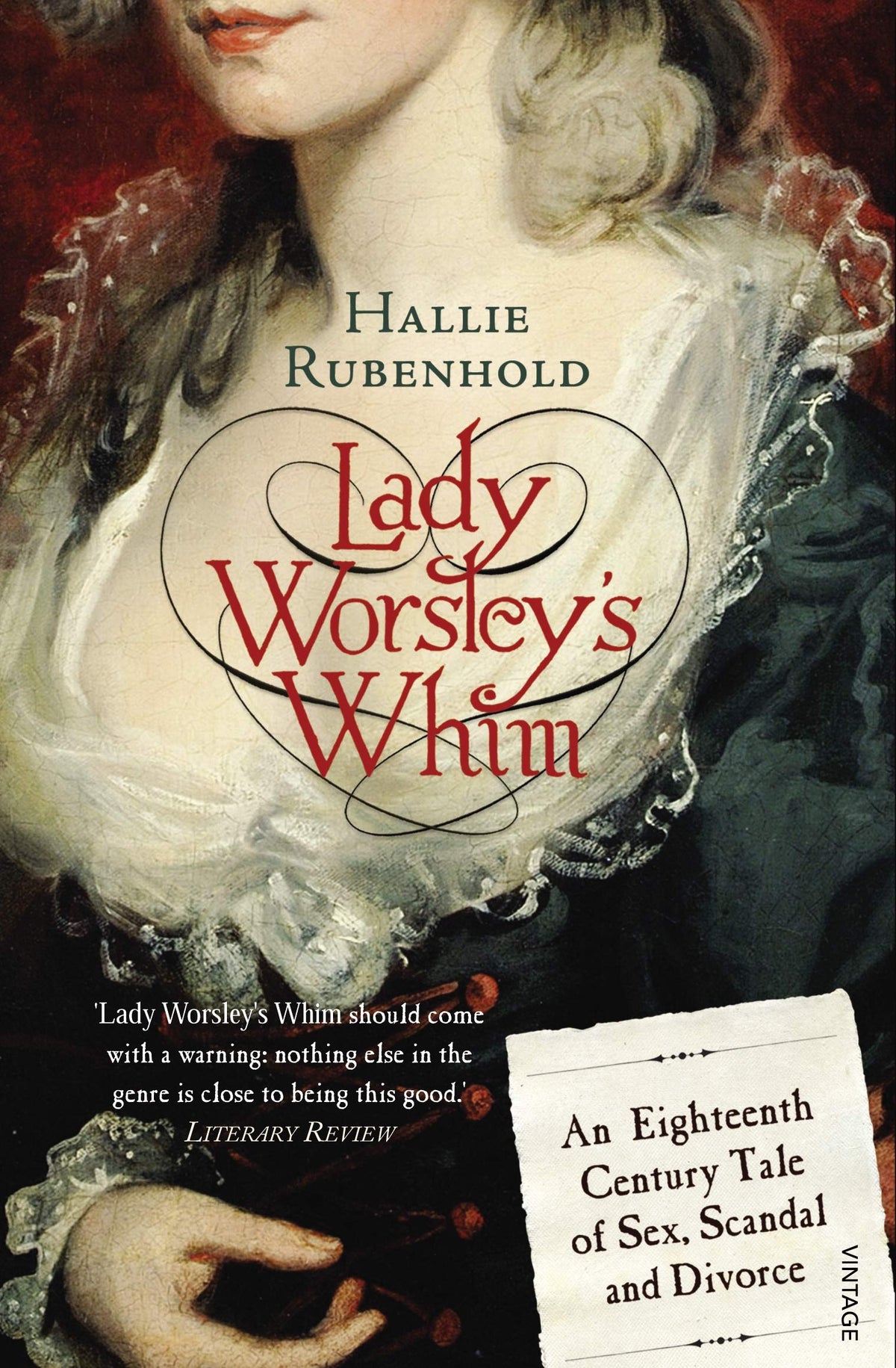 Lady Worsley's Whim: An Eighteenth-Century Tale of Sex, Scandal and Divorce