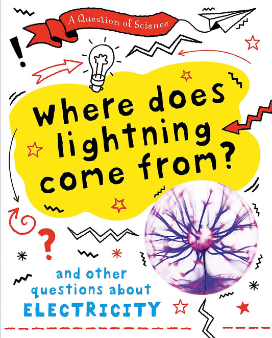 Where does lightning come from? And other questions about electricity (A Question of Science)
